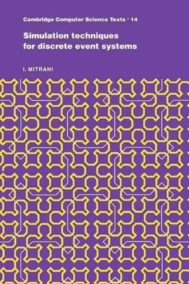Simulation Techniques for Discrete Event Systems by I. Mitrani (English) Paperba