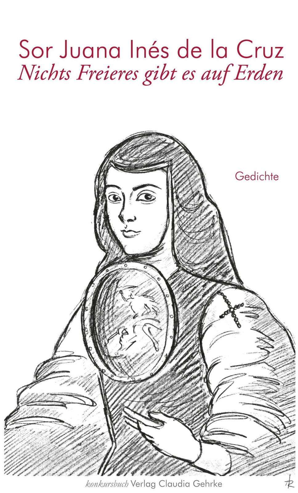 Thumbnail - Nichts Freieres Gibt Es Auf Erden Sor Juana Inés De La Cruz