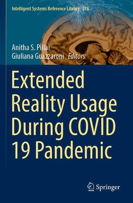 Extended Reality Usage During COVID 19 Pandemic Anitha S. Pillai (u. a.) Buch x