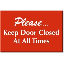 Please Keep Door Closed Se Aluminum Weatherproof Sign c01267