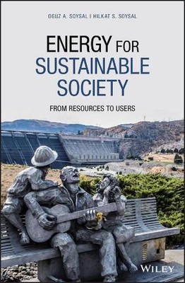 Energy for Sustainable Society: From Resources to Users by Oguz A. Soysal (Engli