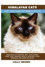 Himalayan Cats: Himalayan Cat General Info, Purchasing, Care, Cost, Keeping,