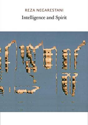 Intelligence and Spirit by Negarestani, Reza [Paperback]