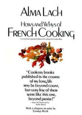 Hows and Whys of French Cooking - Hardcover By Alma S. Lach - GOOD