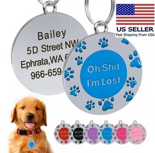 Oh Sh t I'm Lost Custom Pet Tag ID Name Dog Collar Engraved Funny Tag Split Ring