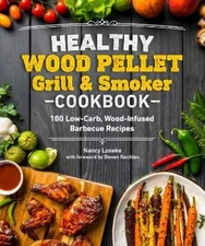 Nancy Loseke Healthy Wood Pellet Grill & Smoker Cookbook (Paperback)