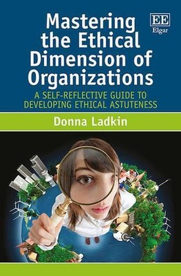 Mastering the Ethical Dimension of Organizations: A Self-Reflective Guide to Dev