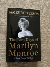 Last Days of Marilyn Monroe by James Patterson   1st Edition  Hardcover