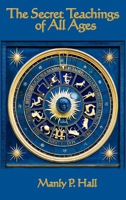 Manly P Hall The Secret Teachings of All Ages (Gebundene Ausgabe)