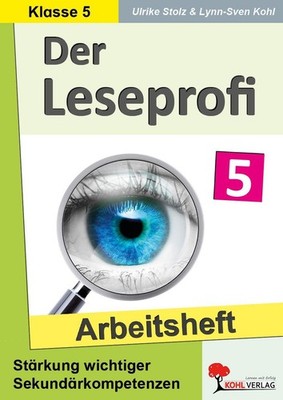Der Leseprofi / Arbeitsheft - Fit durch Lesetraining / Klasse 5 Lynn-Sven Kohl