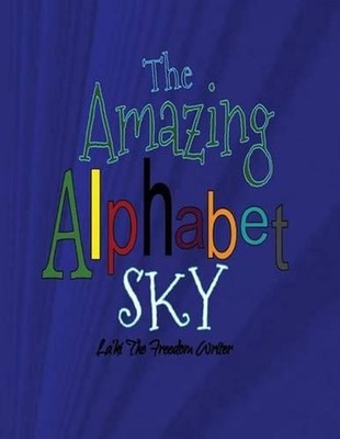 The Amazing Alphabet Sky by La'ki the Freedom Writer (English) Paperback Book