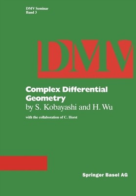 Kobayashi - Complex Differential Geometry  Topics in Complex Different - X555z
