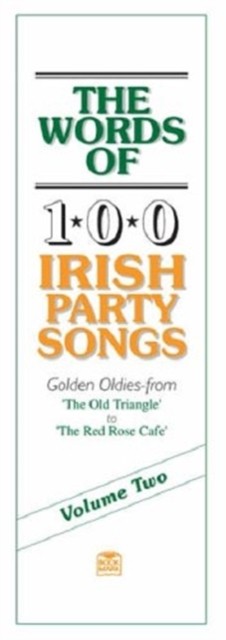 The Words Of 100 Irish Party Songs Volume Two (Book)