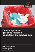 Ocena Systemu Gospodarowania Odpadami Biomedycznymi Maryam Khalid (U. A.) Buch