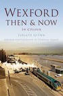 Wexford Then & Now by Jarlath Glynn (Paperback, 2014)