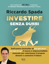 Riccardo Spada Investire senza dubbi. La guida definitiva per costru (Paperback)