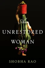 An Unrestored Woman by Shobha Rao (2016, Hardcover)