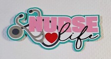 Nurse Life Title. Scrapbook, Card making Paper Piecing