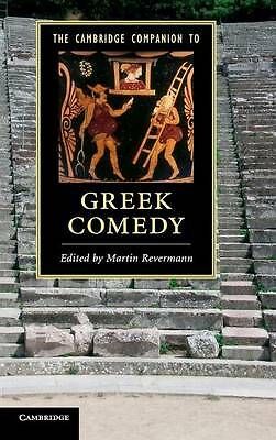 The Cambridge Companion to Greek Comedy Revermann Hardback 9780521760287