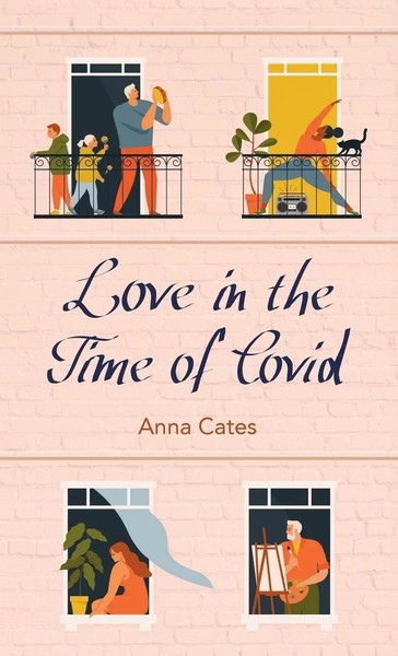 Anna Cates | Love In The Time Of Covid | Buch | Englisch (2021) | Gebunden-image