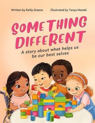 Something Different: A story about what helps us be our best selves.