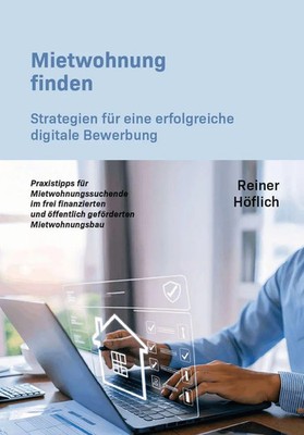 Mietwohnung finden Strategien für eine erfolgreiche digitale Bewerbung Höflich