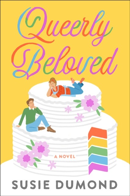 Queerly Beloved A Novel by Susie Dumond (Paperback Book)