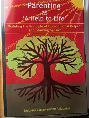 ELTERNSCHAFT ALS ''EINE HILFE ZUM LEBEN'' Respekt Lernen Liebe Rajapakse Montessori Achtsam