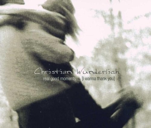 Кристиан Вундерлих, Действительно хорошие моменты (Я хочу поблагодарить Тебя) (CD)