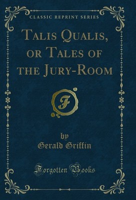 Talis Qualis, or Tales of the Jury-Room (Classic Reprint)