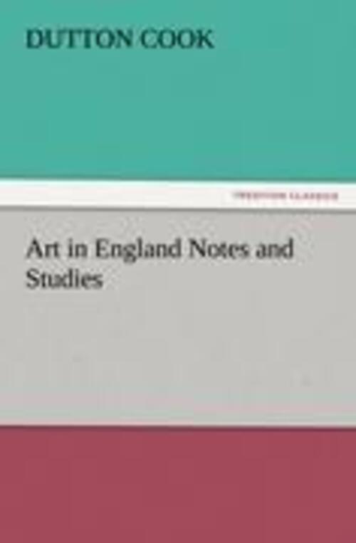 Thumbnail - Dutton Cook | Art In England Notes And Studies | Taschenbuch |
