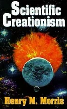 Scientific Creationism - Paperback By Henry M. Morris - GOOD