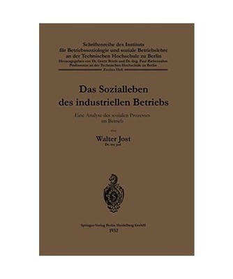 Das Sozialleben des industriellen Betriebs: Eine Analyse des sozialen Prozesses 