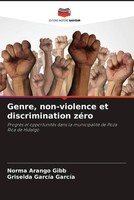 Norma Arango Gibb (U. A.) | Genre, Non-Violence Et Discrimination ZéRo | Buch
