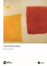 Valentino Vago. Figure e orizzonti. Nuova ediz. - Nicoletti L. P. (cur.)