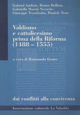 Valdismo e cattolicesimo prima della Riforma (1488-1555) - AA.VV. (La Valaddo)