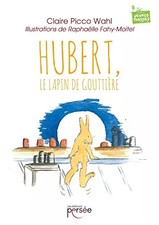 HUBERT, LE PAPIN DE GOUTTIERE, Claire PICCO WAHL