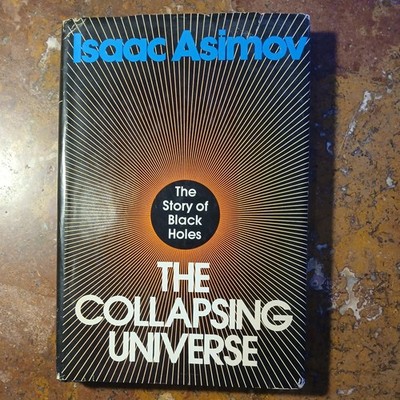 The Collapsing Universe The Story of Black Holes Issac Asimov 1977 HC/DJ
