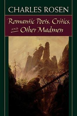 Romantic Poets, Critics, and Other- paperback, 9780674002029, Charles Rosen, new