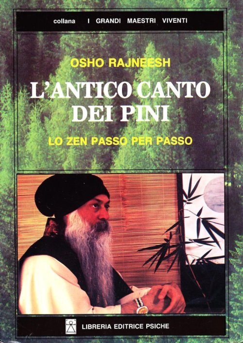 Libri Osho - L' Antico Canto Dei Pini. Lo Zen Passo Per Passo