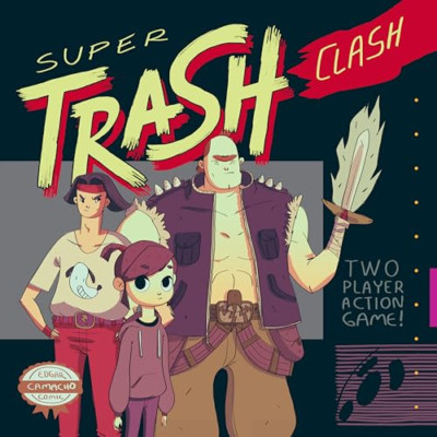 Super Trash Clash - Paperback NEW Camacho, Edgar 07/03/2023