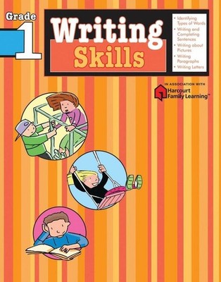 Writing Skills: Grade 1 (Flash Kids Harcourt Family Learning) by Flash Kids Edit