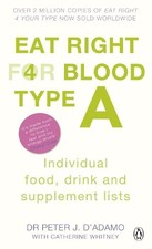 Eat Right for Blood Type A: Maximise your heal... by D'Adamo, Peter J. Paperback