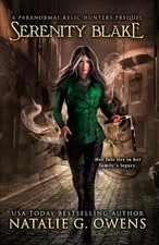 Serenity Blake: A Paranormal Relic Hunters Prequel By G Owens, N