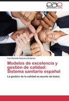 Modelos De Excelencia Y GestióN De Calidad: Sistema Sanitario EspañOl Ivan Ricar