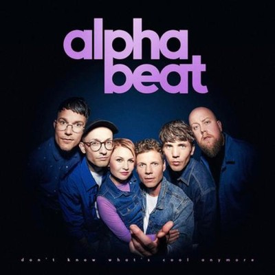 Alphabeat Don't Know What's Cool Anymore (Vinyl) 12'' Album