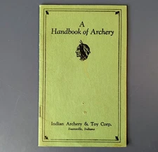 Vintage “A Handbook of Archery” Indian Archery & Toy Corp Evansville IN
