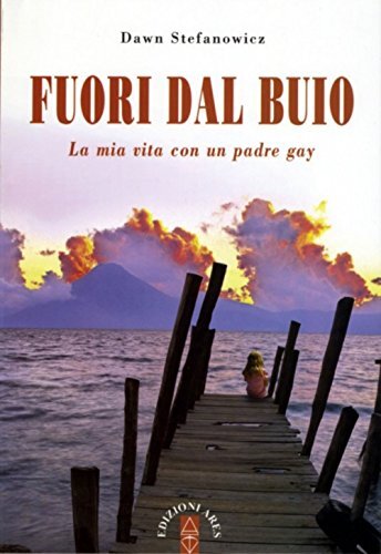 9788881555550 Fuori dal buio. La mia vita con padre gay - Dawn Stefanowicz