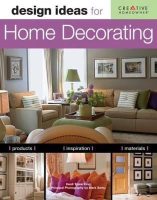 Design Ideas for Home Decorating (Design Ideas Series),King, Hei