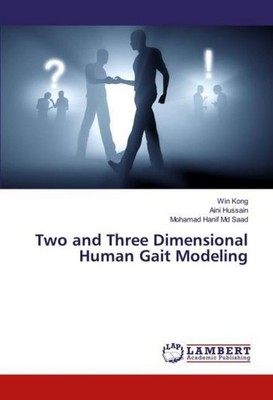 Two and Three Dimensional Human Gait Modeling Win Kong